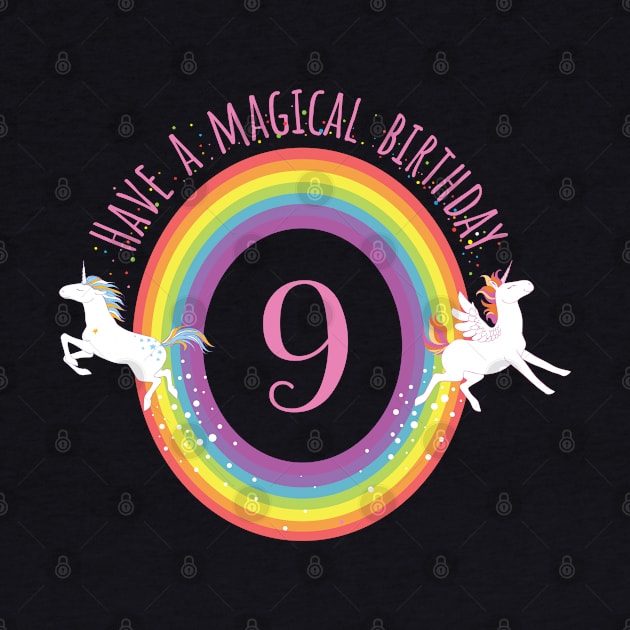 Unicorn Have A Magical 9th Birthday girls to 9th Birthday for girls - Gift For 9 year olds by giftideas